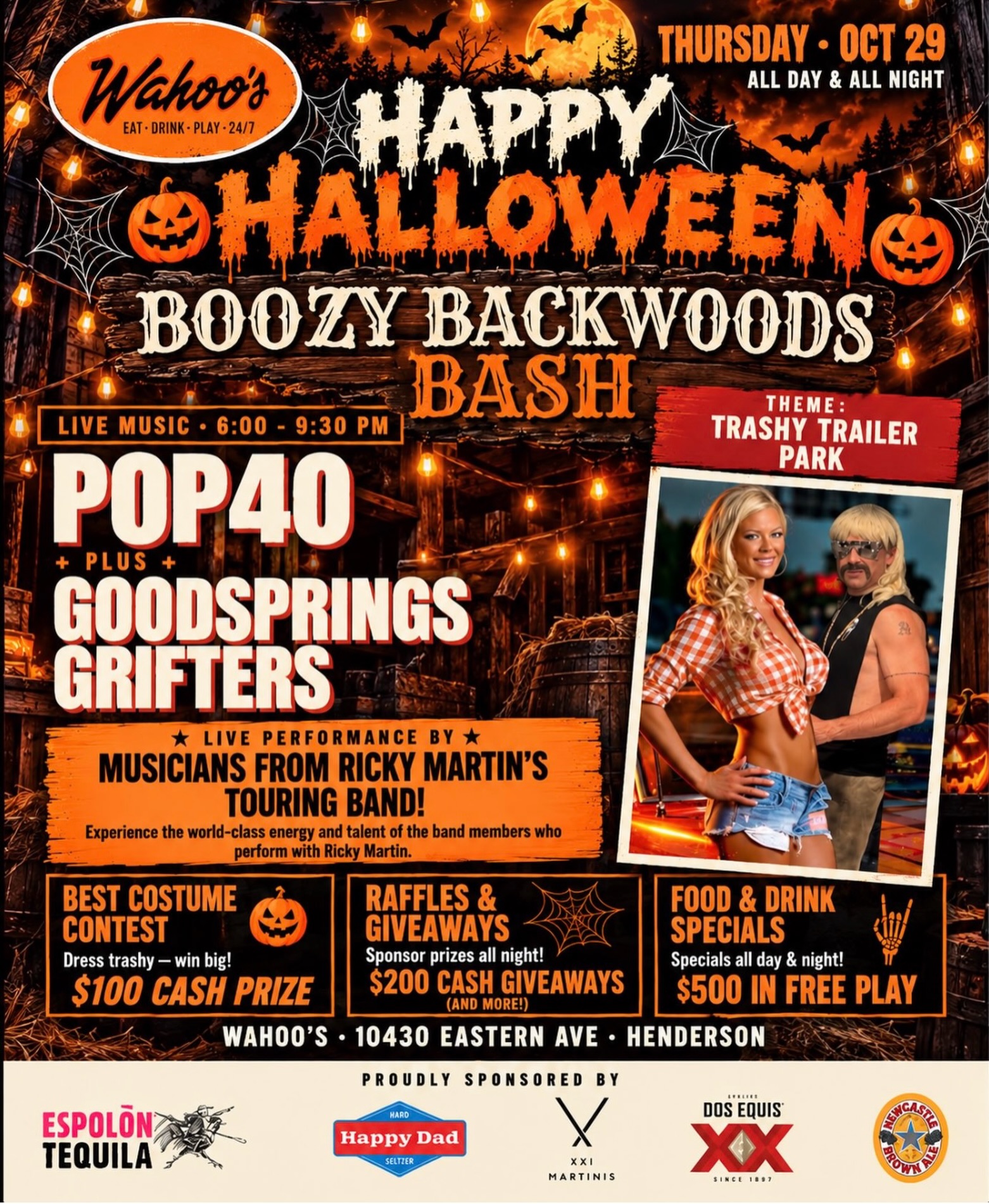 This is one you DON’T want to miss: October 29th at our Eastern location in Henderson🎃

BOOZY BACKWOODS BASH is gonna be a thriller with @pop40band, Goodsprings Grifters in the house…and you won’t want to miss our special guests, Musicians from RICKY MARTIN’S band Live On The Patio!

Trashy Trailer Park costume contest, raffles and giveaways, drinking food specials all night!!🔥🔥🔥

@espolontequila @dosequis @xximartinis @happydad